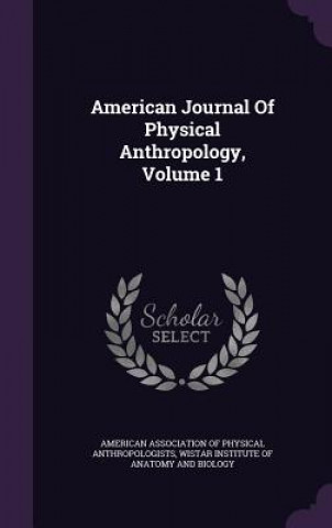 Carte American Journal of Physical Anthropology, Volume 1 