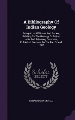 Buch Bibliography of Indian Geology Richard Dixon Oldham