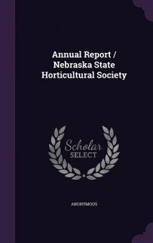 Carte Annual Report / Nebraska State Horticultural Society 