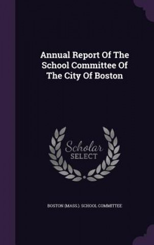 Carte Annual Report of the School Committee of the City of Boston 