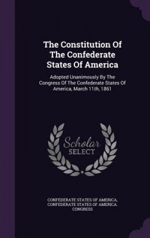 Kniha Constitution of the Confederate States of America 