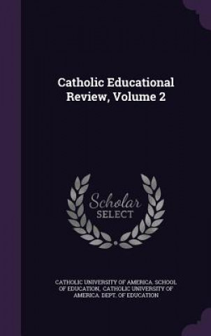 Buch Catholic Educational Review, Volume 2 