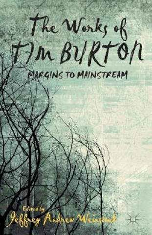 Kniha Works of Tim Burton J. Weinstock