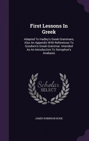 Livro First Lessons in Greek James Robinson Boise