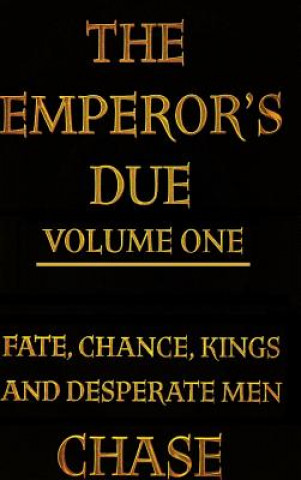 Książka Emperor's Due - Volume One (Hardcover) Chase