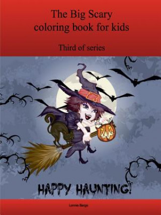 Kniha Third Big Scary Coloring Book for Kids Lonnie Bargo