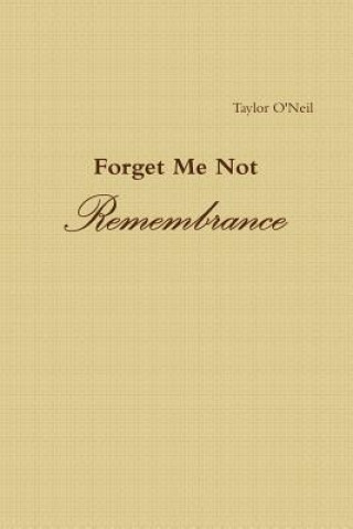 Книга Forget Me Not: Remembrance Taylor O'Neil