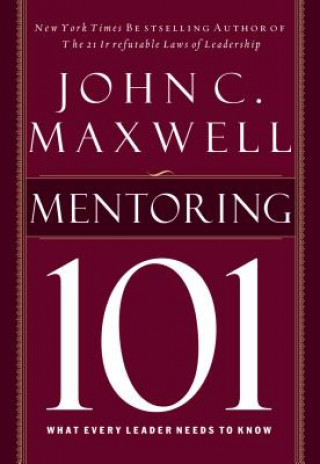Könyv Mentoring 101 John C. Maxwell
