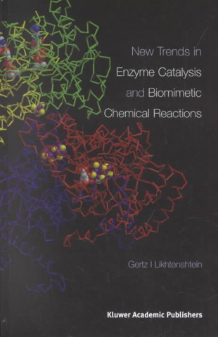 Книга New Trends in Enzyme Catalysis and Biomimetic Chemical Reactions Gertz I. Likhtenshtein