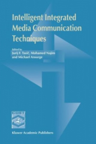 Buch Intelligent Integrated Media Communication Techniques Jurij F. Tasic