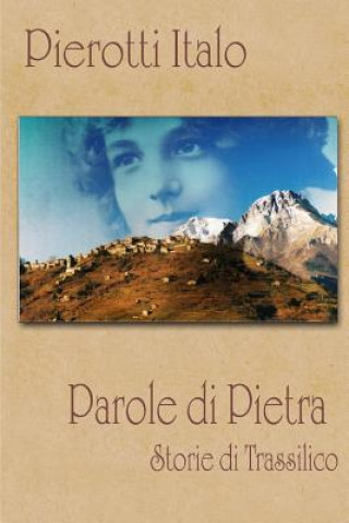 Kniha PAROLE DI PIETRA (Storie Di Trassilico) ITALO PIEROTTI