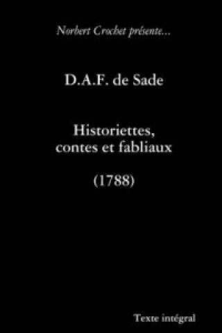 Kniha D.A.F. De Sade - Historiettes, Contes Et Fabliaux Norbert Crochet
