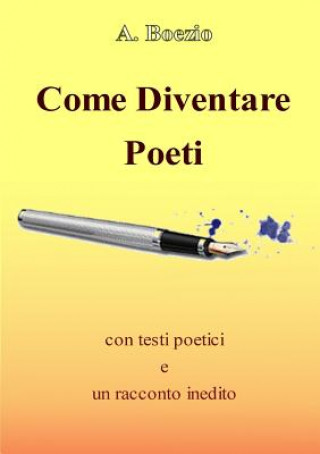 Βιβλίο Come Diventare Poeti Antonio Boezio