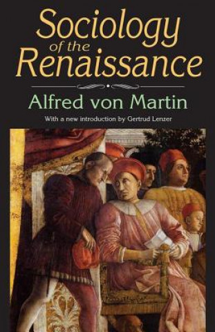 Carte Sociology of the Renaissance Alfred von Martin