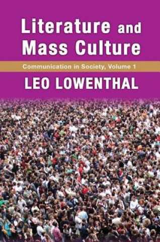 Kniha Literature and Mass Culture Leo Lowenthal