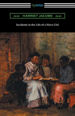 Kniha Incidents in the Life of a Slave Girl Harriet Jacobs