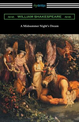 Carte Midsummer Night's Dream (Annotated by Henry N. Hudson with an Introduction by Charles Harold Herford) William Shakespeare