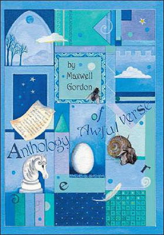Könyv Anthology of Awful Verse Maxwell Gordon