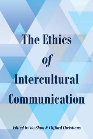 Buch Ethics of Intercultural Communication Bo Shan