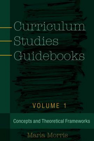 Knjiga Curriculum Studies Guidebooks Marla Morris