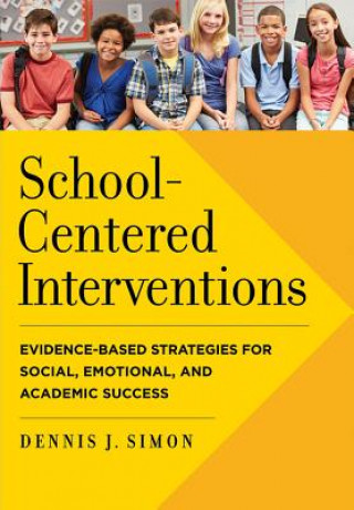 Könyv School-Centered Interventions Dennis J. Simon