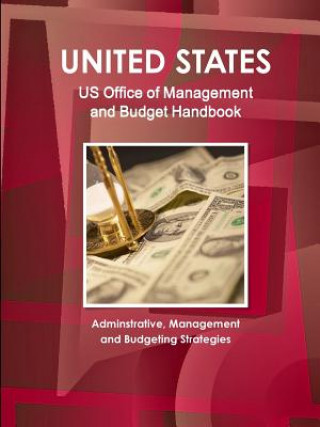 Книга US Office of Management and Budget Handbook - Adminstrative, Management and Budgeting Strategies INC. IBP