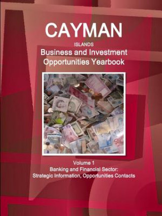 Książka Cayman Islands Business and Investment Opportunities Yearbook Volume 1 Banking and Financial Sector Inc Ibp