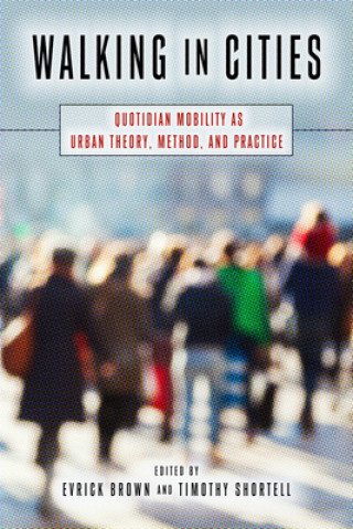 Kniha Walking in Cities Timothy Shortell