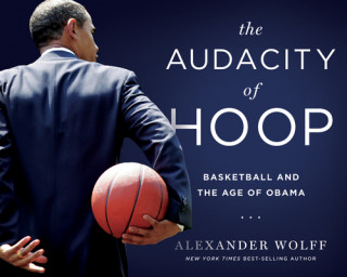 Kniha Audacity of Hoop Alexander Wolff