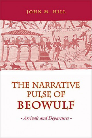 Libro Narrative Pulse of  Beowulf John M. Hill