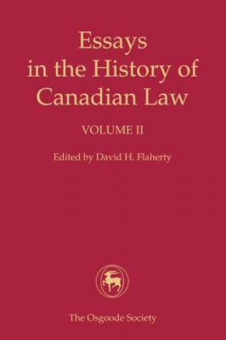 Kniha Essays in the History of Canadian Law David H. Flaherty