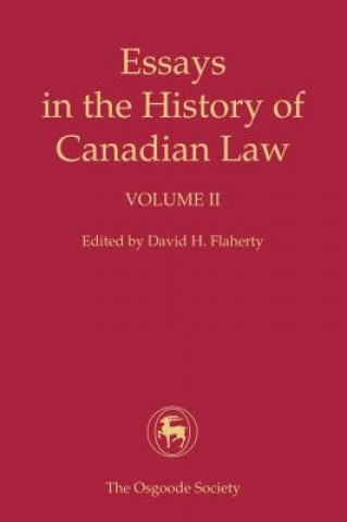 Книга Essays in the History of Canadian Law David H. Flaherty