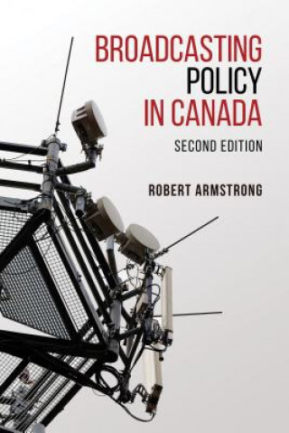 Βιβλίο Broadcasting Policy in Canada Robert Armstrong