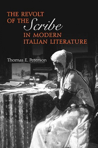 Carte Revolt of the Scribe in Modern Italian Literature Thomas Erling Peterson