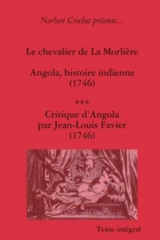 Libro Jacques Rochette De La Morliere - Angola, Histoire Indienne Norbert Crochet