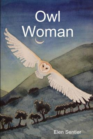 Kniha Owl Woman Elen Sentier
