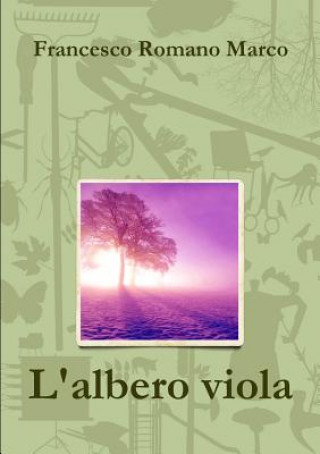 Boek L'albero Viola Francesco Romano Marco