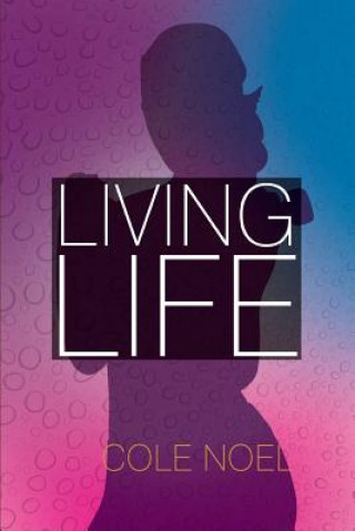 Книга Living Life Cole Noel