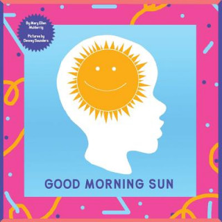 Carte Good Morning Sun Mary Ellen Mulderrig