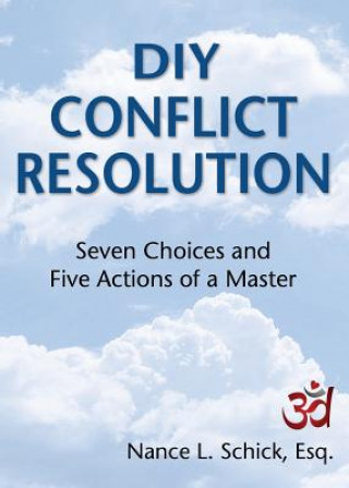 Könyv DIY Conflict Resolution Esq Nance L Schick