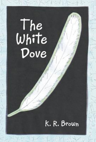 Libro White Dove K R Brown