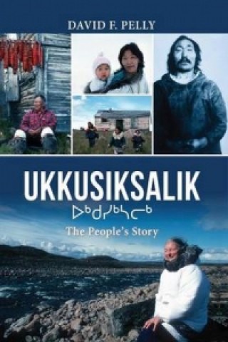 Knjiga Ukkusiksalik David F. Pelly