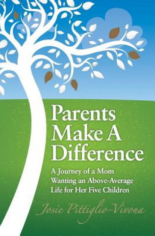 Knjiga Parents Make a Difference Josie Pittiglio-Vivona
