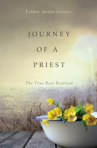 Carte Journey of a Priest Father Andre LeRoux