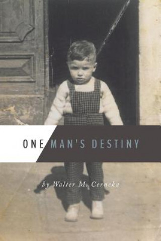 Książka One Man's Destiny Walter M Cerneka