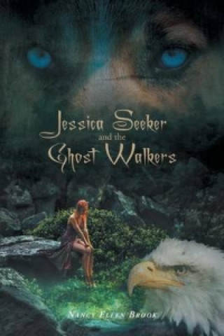 Carte Jessica Seeker and the Ghost Walkers Nancy Ellen Brook