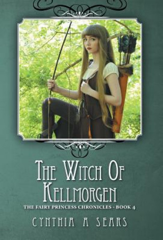 Könyv Witch of Kellmorgen Cynthia a Sears