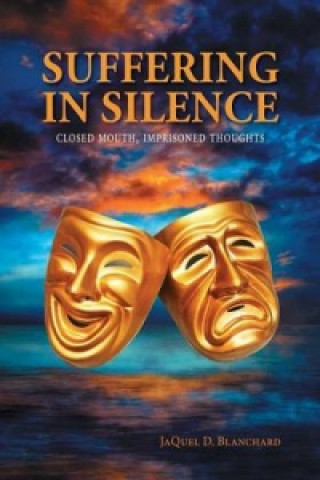 Kniha Suffering in Silence Jaquel D Blanchard