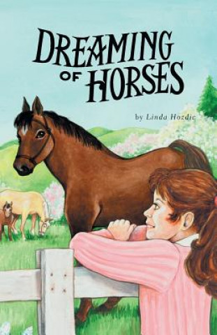 Carte Dreaming of Horses Linda Hozdic
