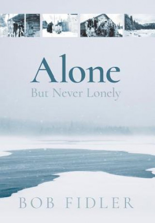 Carte Alone But Never Lonely Bob Fidler